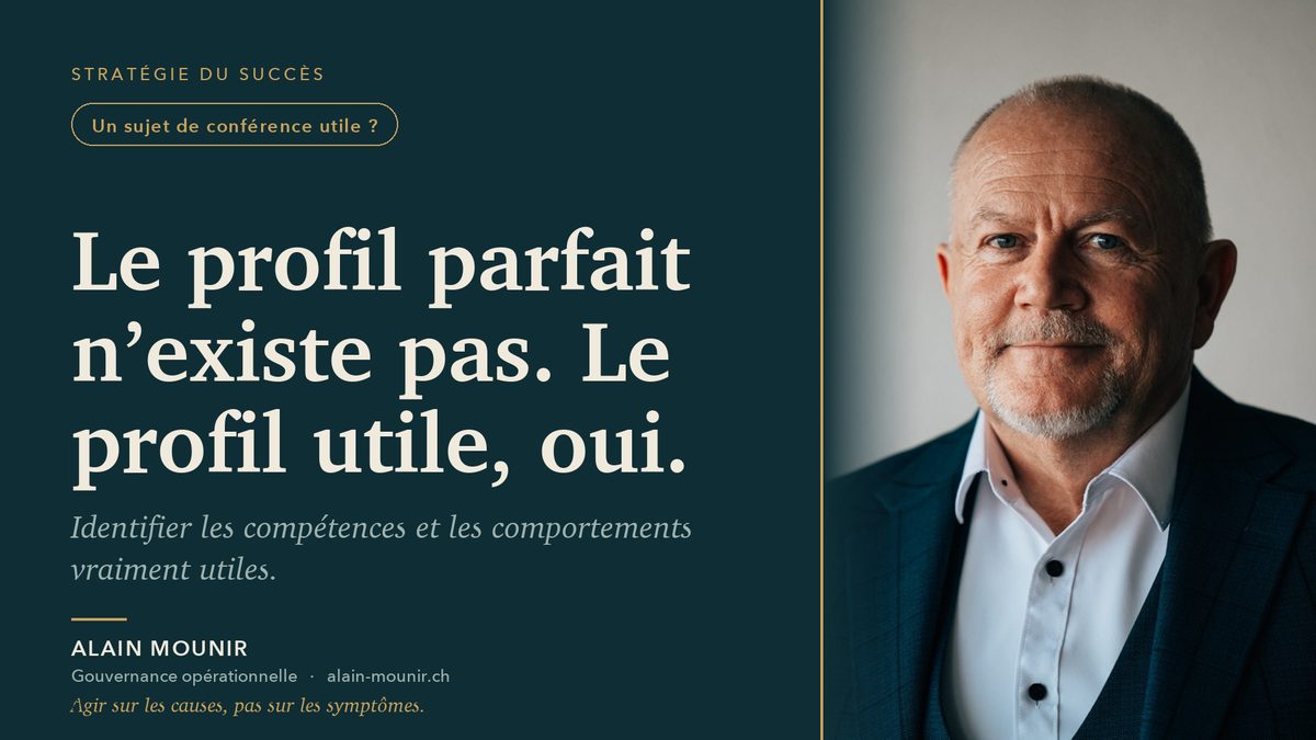 Le profil parfait n’existe pas — le profil utile, oui — Alain Mounir, conférencier
